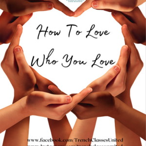 Trench Class:How To Love Who You Love