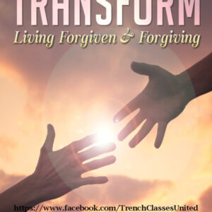 Trench Class: Living Forgiven & Forgiving